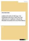 Análisis del estilo de liderazgo y las habilidades directivas como factor de influencia en el ambiente laboral del Hospital General de Sub-zona Tierra Blanca