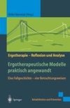 Ergotherapeutische Modelle praktisch angewandt