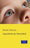 Urgeschichte der Menschheit