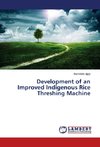 Development of an Improved Indigenous Rice Threshing Machine