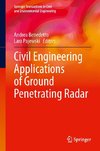 Civil Engineering Applications of Ground Penetrating Radar