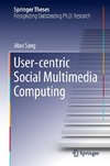 User-centric Social Multimedia Computing