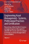 Engineering Asset Management - Systems, Professional Practices and Certification. Volume 1+2