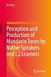 Perception and Production of Mandarin Tones by Native Speakers and L2 Learners