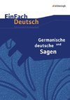 Germanische und deutsche Sagen. EinFach Deutsch Unterrichtsmodelle