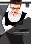 Wissensmanagement: Instrumente, Methoden und Erfahrungen