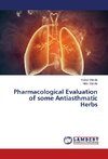 Pharmacological Evaluation of some Antiasthmatic Herbs