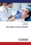 Life Style and Oral Health