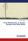 Irene Nemirovsky: A Jewish-Russian Inter-War Writer