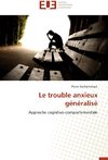 Le trouble anxieux généralisé