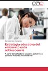 Estrategia educativa del embarazo en la adolescencia