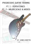 Progressive Guitar Training Pts. 1 & 2 - Pentatonic and Diatonic Scales