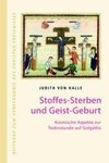 Stoffes-Sterben und Geist-Geburt