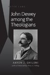 John Dewey among the Theologians