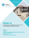 FPGA 14 2014 ACM/Sigda International Symposium on Field Programmable Gate Arrays