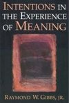 Intentions in the Experience of Meaning