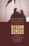 Negotiating Adolescence in Times of Social             Change