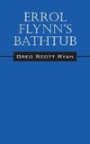 Errol Flynn's Bathtub