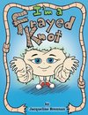 I'm a Frayed Knot