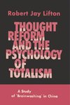 Thought Reform and the Psychology of Totalism