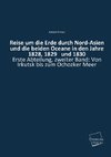 Reise um die Erde durch Nord-Asien und die beiden Oceane in den Jahre 1828, 1829   und 1830