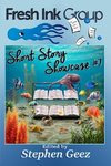 Fresh Ink Group Short Story Showcase #1