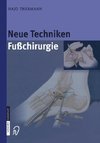 Neue Techniken Fusschirurgie