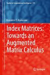 Index Matrices: Towards an Augmented Matrix Calculus