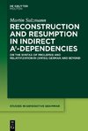 Reconstruction and Resumption in Indirect A'-Dependencies