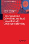 Characterization of Carbon Nanotube Based Composites under Consideration of Defects