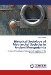 Historical Sociology of Matriarchal Societies in Ancient Mesopotamia