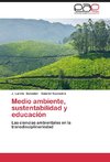 Medio ambiente, sustentabilidad y educación