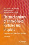 Electrochemistry of Immobilized Particles and Droplets