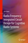 Radio Frequency Integrated Circuit Design for Cognitive Radio Systems