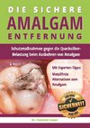 Die sichere Amalgam-Entfernung