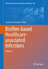 Biofilm-based Healthcare-associated Infections Volume I