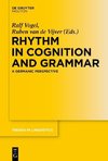 Rhythm in Cognition and Grammar