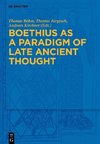 Boethius as a Paradigm of Late Ancient Thought