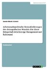 Arbeitsmarktpolitische Herausforderungen des demografischen Wandels. Die ältere Belegschaft zwischen Age Management und Ruhestand