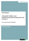 Dialogische Verfahren und Gesprächsmethoden bei Diagnostik und Evaluation