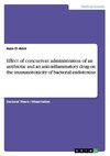 Effect of concurrent administration of an antibiotic and an anti-inflammatory drug on the immunotoxicity of bacterial endotoxins