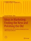 Ideas in Marketing: Finding the New and Polishing the Old