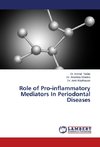 Role of Pro-inflammatory Mediators In Periodontal Diseases