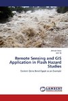 Remote Sensing and GIS Application in Flash Hazard Studies