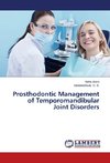 Prosthodontic Management of Temporomandibular Joint Disorders