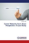 Career Maturity from Asian Perspective: A Case Study