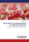 Evaluation of adequate level of selected nutrients