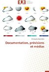 Documentation, prévisions et médias