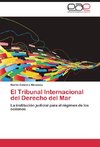 El Tribunal Internacional del Derecho del Mar