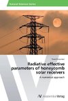 Radiative effective parameters of honeycomb solar receivers